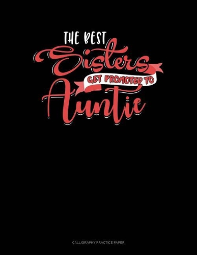 The Best Sisters Get Promoted To Auntie