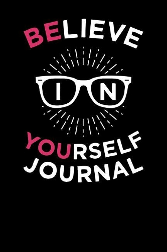 Believe In Yourself Journal