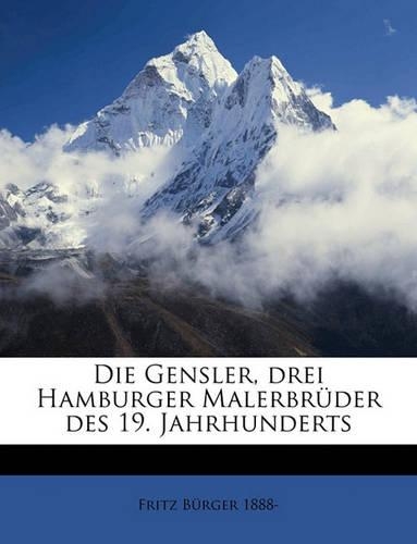 Die Gensler, Drei Hamburger Malerbruder Des 19. Jahrhunderts