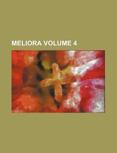 Meliora Volume 4