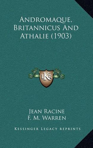 Andromaque, Britannicus and Athalie (1903)