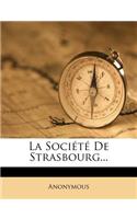 La Société De Strasbourg...