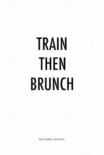 Train Then Brunch