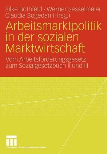 Arbeitsmarktpolitik in Der Sozialen Marktwirtschaft