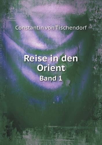 Reise in den Orient. Band 1