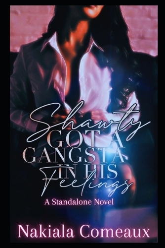 Shawty Got A Gangsta In His Feelings