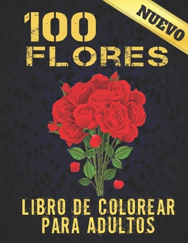 Libro de Colorear para Adultos 100 Flores