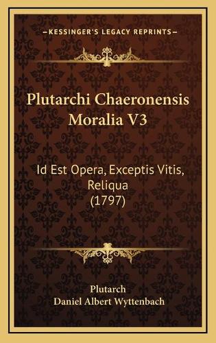 Plutarchi Chaeronensis Moralia V3