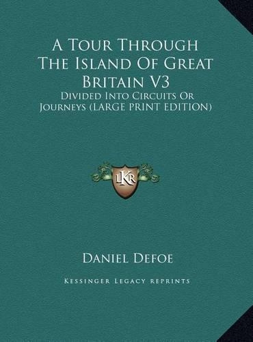 A Tour Through the Island of Great Britain V3