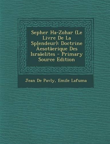 Sepher Ha-Zohar (Le Livre de la Splendeur)