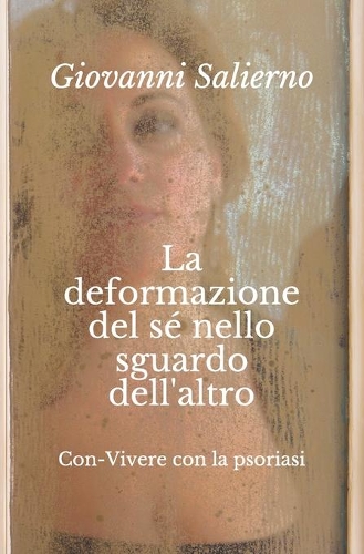 La deformazione del sé nello sguardo dell'altro