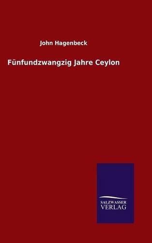 Fünfundzwangzig Jahre Ceylon