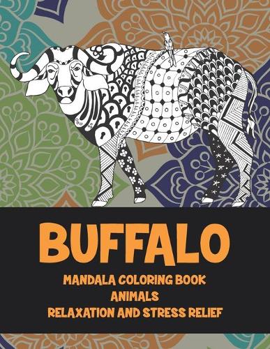 Mandala Coloring Book Relaxation and Stress Relief - Animals - Buffalo