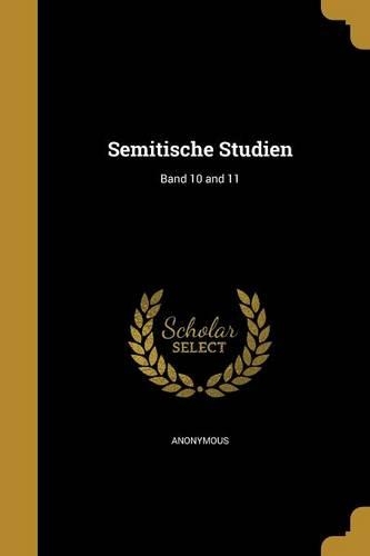 Semitische Studien; Band 10 and 11