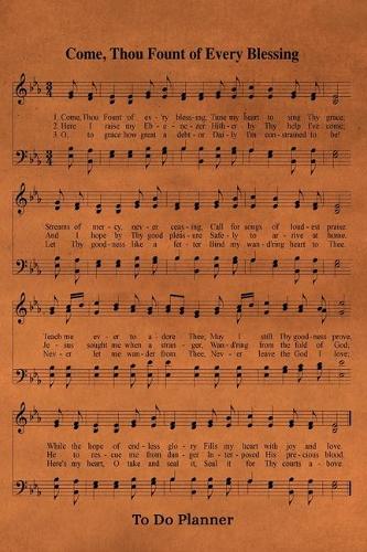 Come Thou Fount Of Every Blessing Hymn To Do Planner