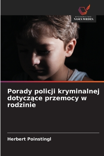 Porady policji kryminalnej dotyczące przemocy w rodzinie