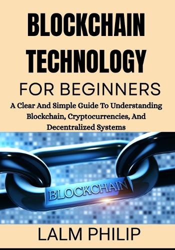 Blockchain Technology for Beginners