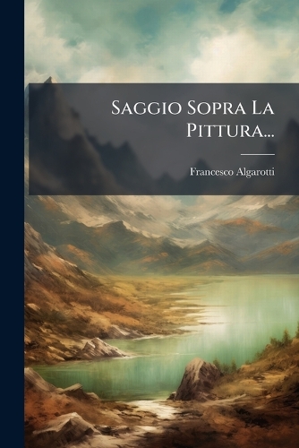 Saggio Sopra La Pittura...