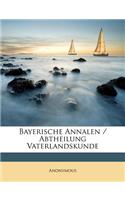 Bayerische Annalen / Abtheilung Vaterlandskunde