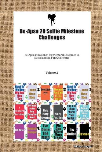 Be-Apso 20 Selfie Milestone Challenges Be-Apso Milestones for Memorable Moments, Socialization, Fun Challenges Volume 2