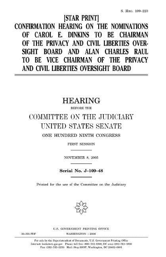 Confirmation Hearing on the Nominations of Carol E. Dinkins to Be Chairman of the Privacy and Civil Liberties Oversight Board and Alan Charles Raul to Be Vice Chairman of the Privacy and Civil Liberties Oversight Board