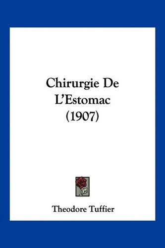 Chirurgie De L'Estomac (1907)