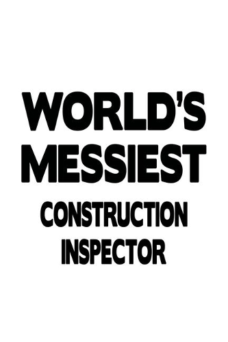 World's Messiest Construction Inspector