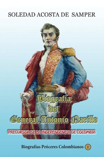 Biograf�a del General Antonio Nari�o