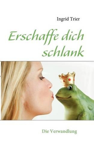 Erschaffe Dich Schlank