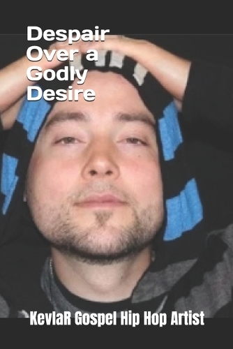 Despair Over a Godly Desire
