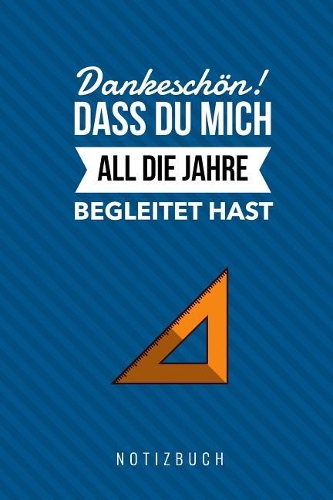 Dankeschön Dass Du Mich All Die Jahre Begleitet Hast Notizbuch