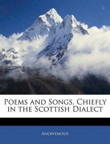 Poems and Songs, Chiefly in the Scottish Dialect