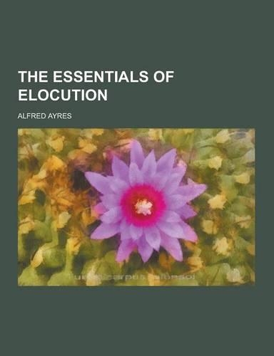 The Essentials of Elocution