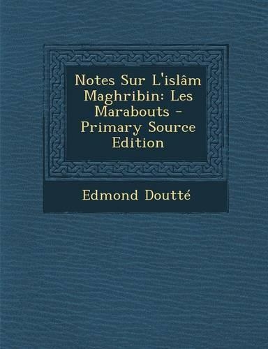 Notes Sur L'Islam Maghribin