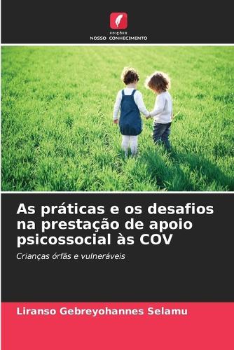 As práticas e os desafios na prestação de apoio psicossocial às COV