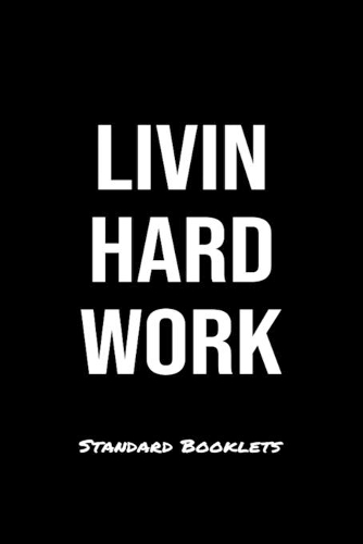 Livin Hard Work Standard Booklets