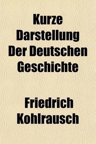 Kurze Darstellung Der Deutschen Geschichte