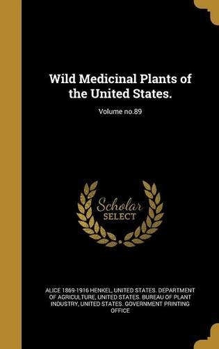 Wild Medicinal Plants of the United States.; Volume no.89