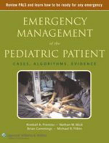 Emergency Management of the Pediatric Patient: Cases, Algorithms, Evidence