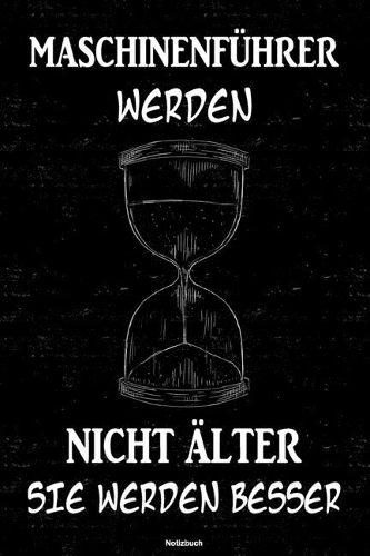 Maschinenführer werden nicht älter sie werden besser Notizbuch