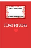 I Love You More notebook