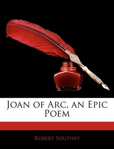 Joan of Arc, an Epic Poem