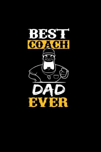 Best Coach Dad Ever