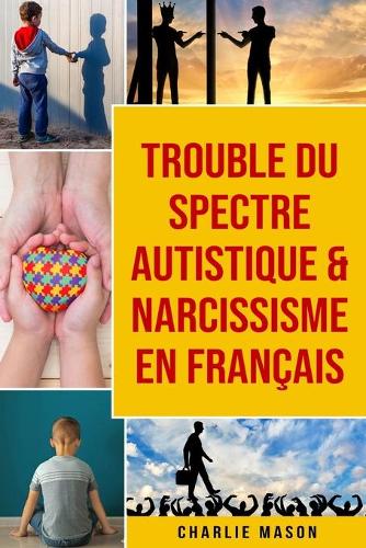 Trouble du spectre Autistique & Narcissisme En français