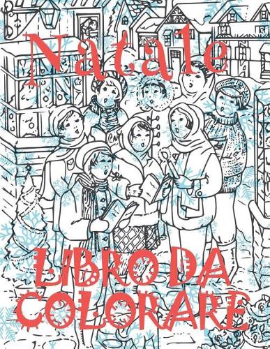 ✌ Natale Album da Colorare ✌ Libro da Colorare ✌ (Libro da Colorare): ? Christmas Coloring Book Kids Coloring Book Teens ? (Coloring Book Bulk Kids) Italian Edition ?(18 Natale Libro Da Colorare)