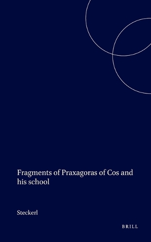 Fragments of Praxagoras of Cos and His School