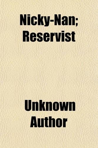 Nicky-Nan; Reservist