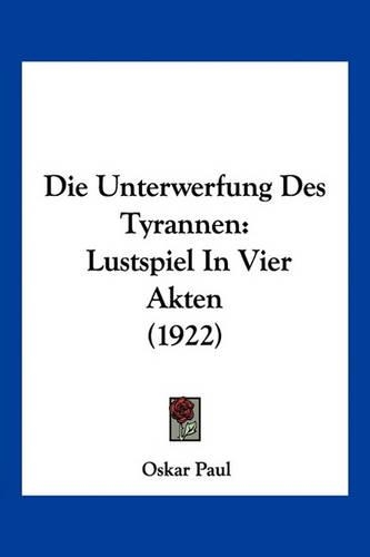 Die Unterwerfung Des Tyrannen