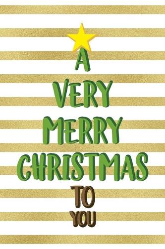 A Very Merry Christmas To You