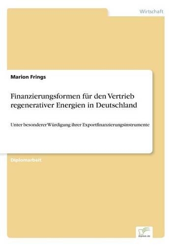 Finanzierungsformen für den Vertrieb regenerativer Energien in Deutschland